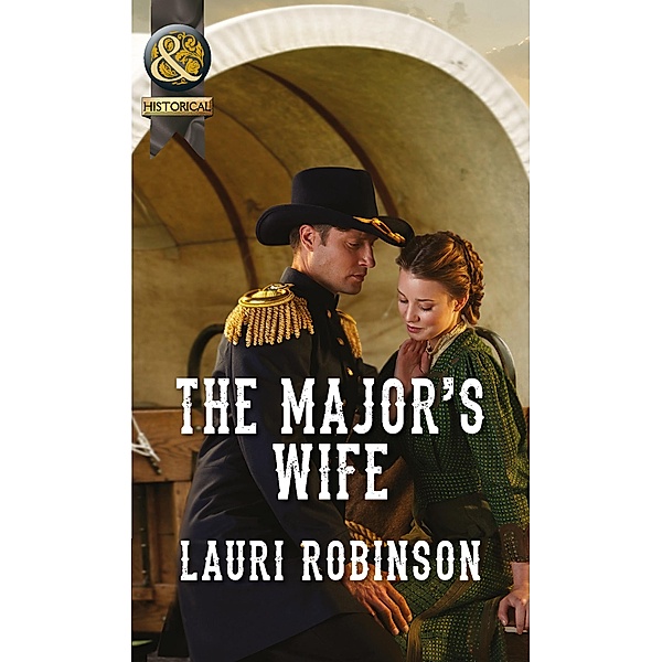 The Major's Wife (Mills & Boon Historical), Lauri Robinson