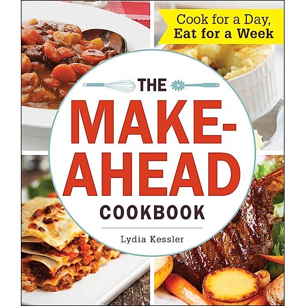 The Make-Ahead Cookbook, Lydia Kessler
