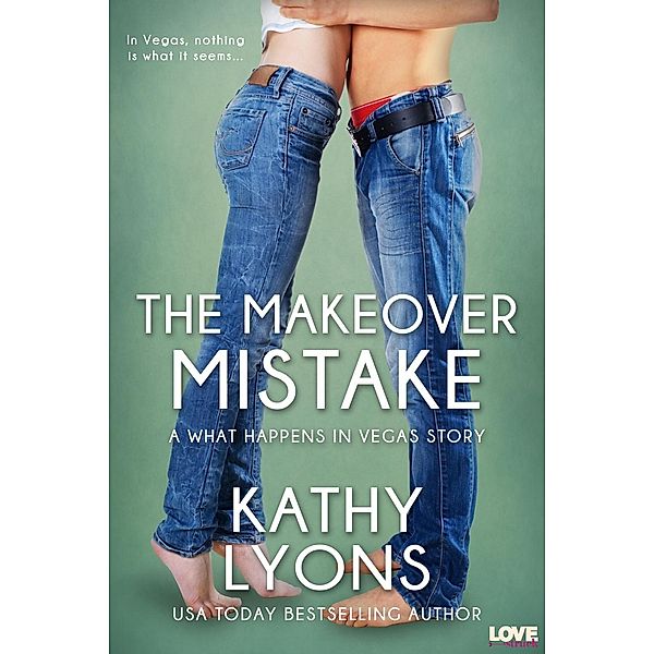 The Makeover Mistake / What Happens in Vegas Bd.2, Kathy Lyons