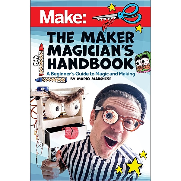 The Maker Magician's Handbook, Mario Marchese