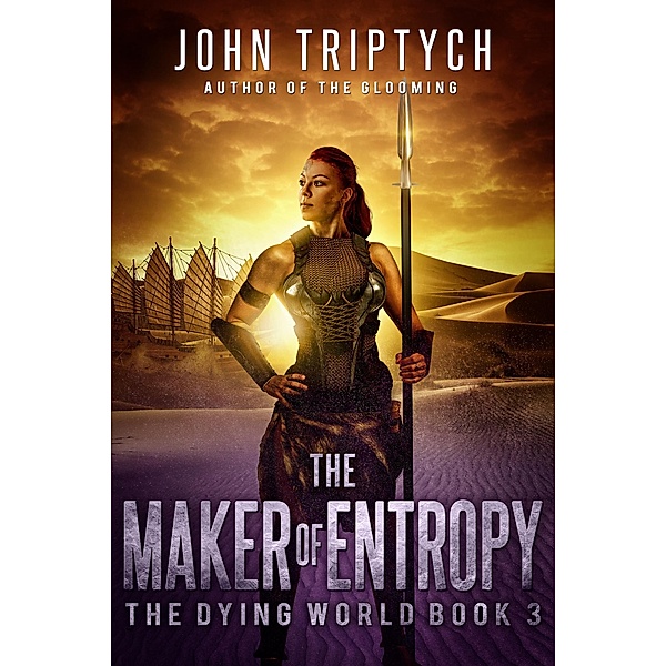 The Maker of Entropy (The Dying World, #3), John Triptych