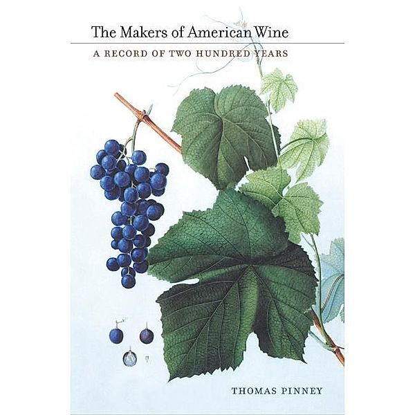 The Makers of American Wine, Thomas Pinney