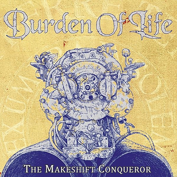 The Makeshift Conquerer (Digipak), Burden Of Life