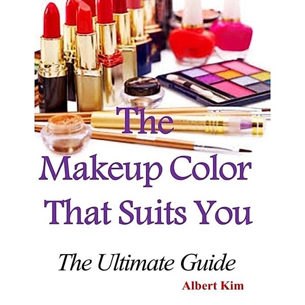The Makeup Color That Suits You: The Ultimate Guide, Albert Kim
