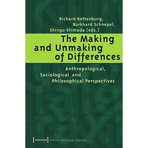 The Making and Unmaking of Differences / Kultur und soziale Praxis