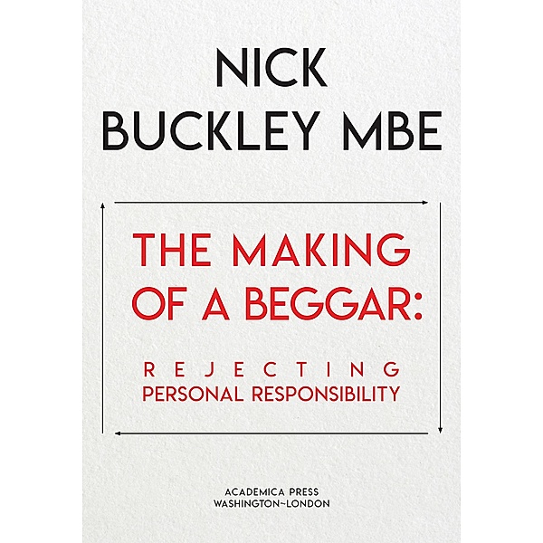 The Making of a Beggar, Nick Buckley