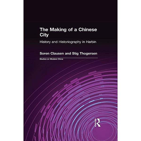 The Making of a Chinese City, Soren Clausen, Stig Thogersen