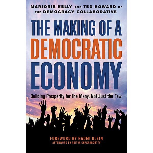 The Making of a Democratic Economy, Marjorie Kelly, Ted Howard