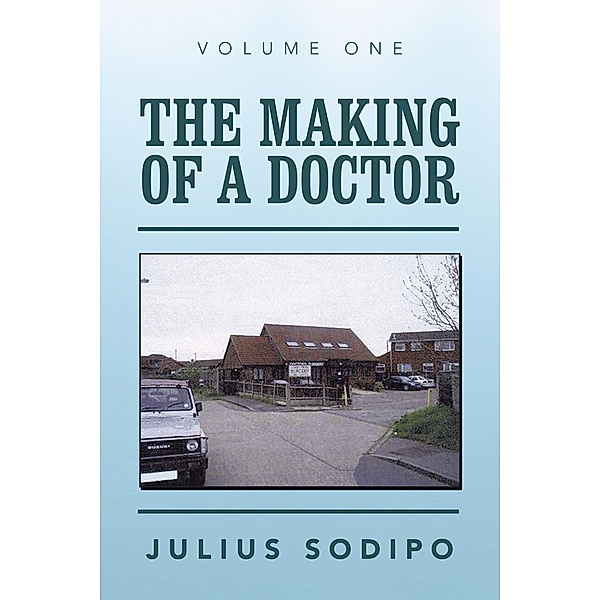 The Making of a Doctor, Julius Sodipo