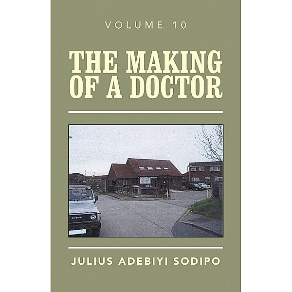 The Making of a Doctor, Julius Adebiyi Sodipo