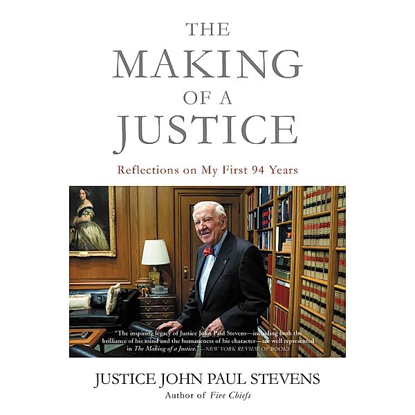 The Making of a Justice, Justice John Paul Stevens