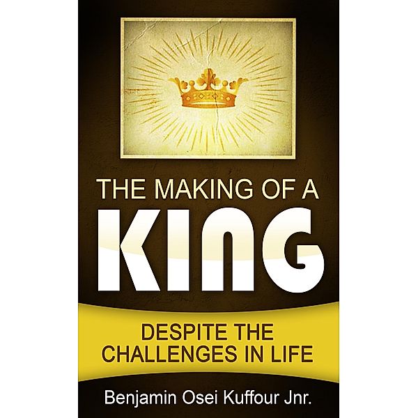The Making of a King, Benjamin Osei Kuffour Jnr.