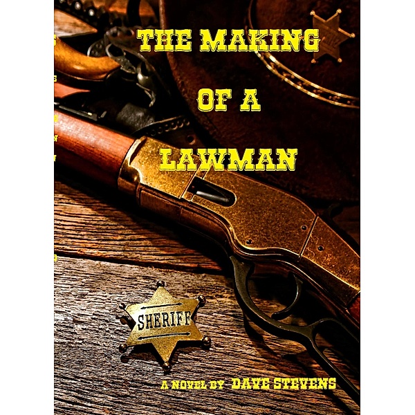 The Making of a Lawman, Dave Stevens
