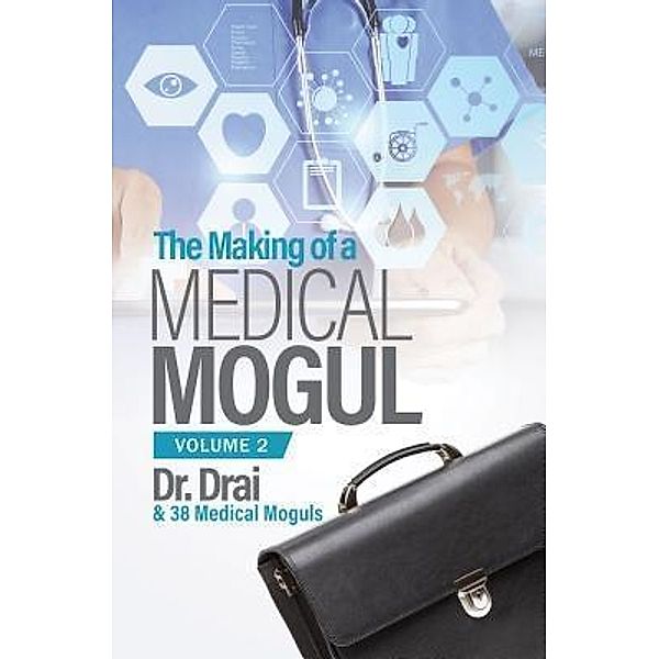 The Making of a Medical Mogul, Vol 2, Draion Burch