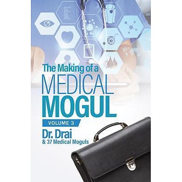 The Making of a Medical Mogul, Vol. 3 / The Making of a Medical Mogul Bd.3, Draion Burch