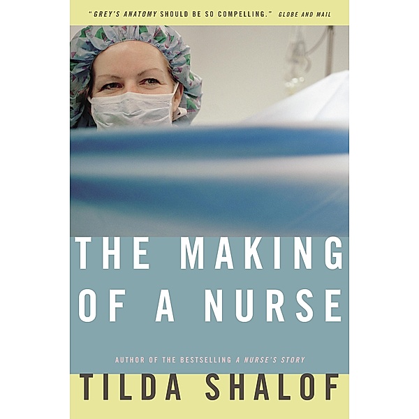 The Making of a Nurse, Tilda Shalof