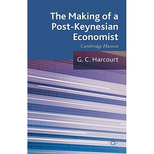 The Making of a Post-Keynesian Economist, G. Harcourt
