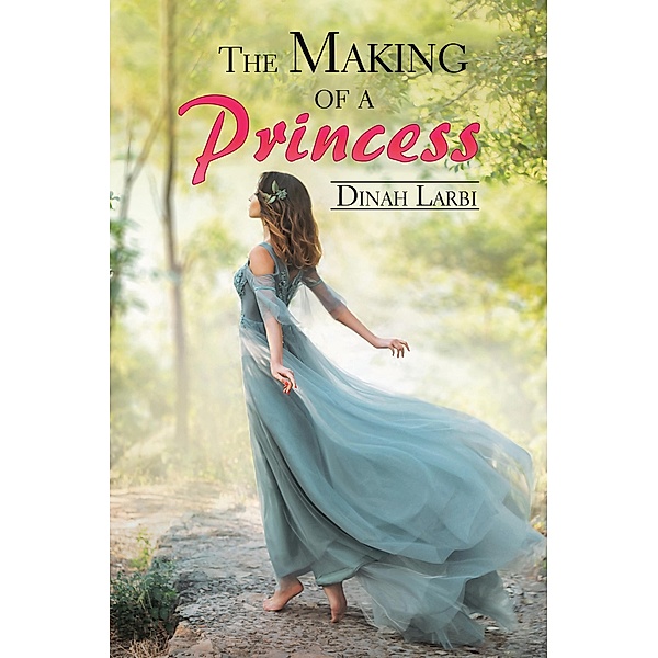 The Making of a Princess, Dinah Larbi