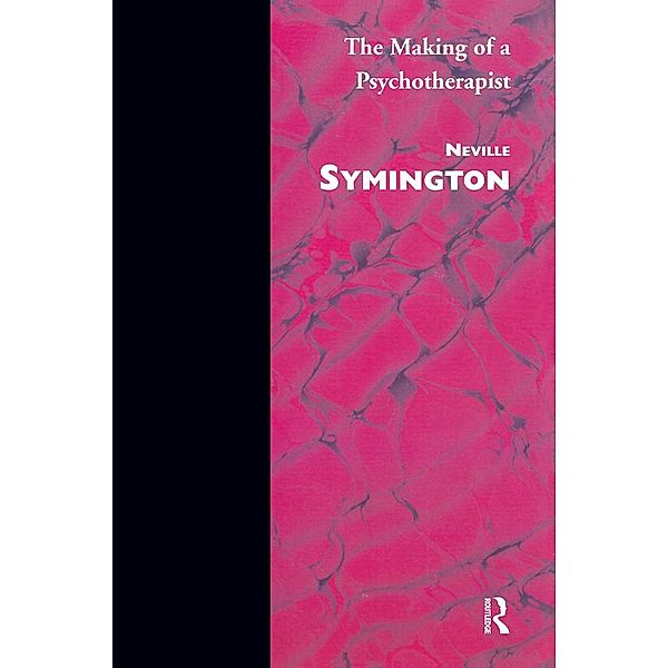 The Making of a Psychotherapist, Neville Symington