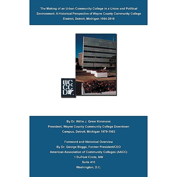 The Making of an Urban Community College in a Union and Political Environment:, Willie J. Greer Kimmons