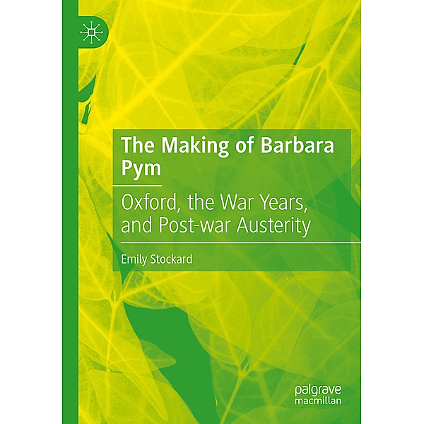 The Making of Barbara Pym, Emily Stockard