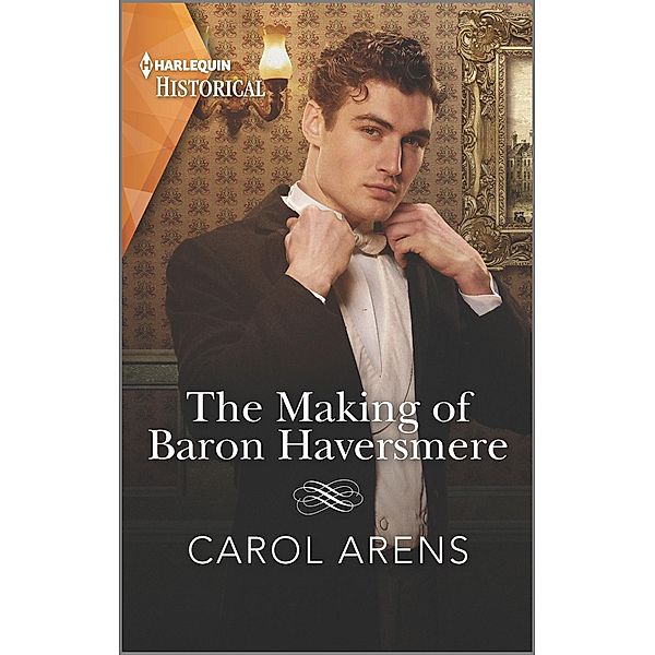 The Making of Baron Haversmere, Carol Arens