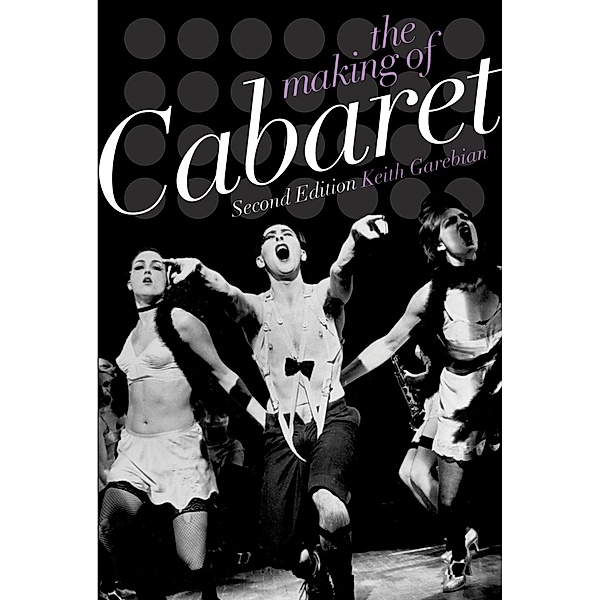 The Making of Cabaret, Keith Garebian