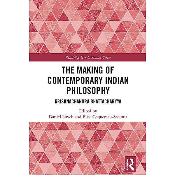 The Making of Contemporary Indian Philosophy
