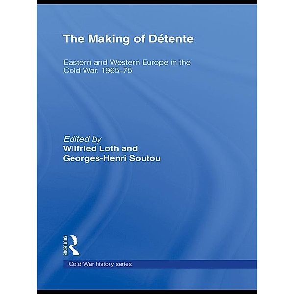 The Making of Détente / Cold War History