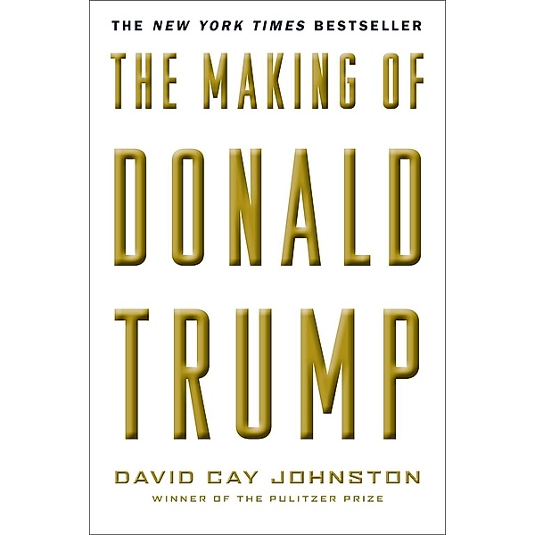The Making of Donald Trump, David Cay Johnston