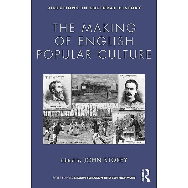 The Making of English Popular Culture / Directions in Cultural History