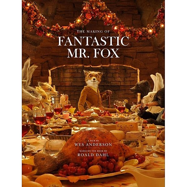 The Making of Fantastic Mr. Fox, Roald Dahl