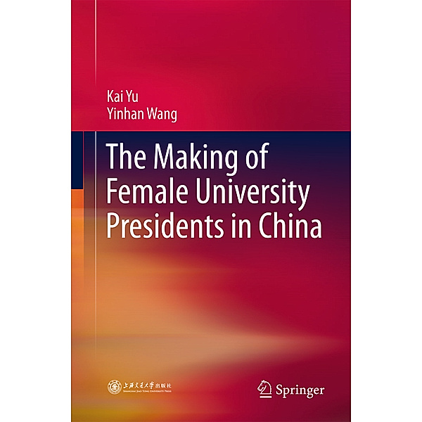 The Making of Female University Presidents in China, Kai Yu, Yinhan Wang
