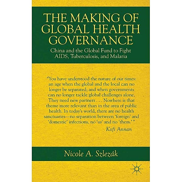 The Making of Global Health Governance, Nicole A. Szlezák