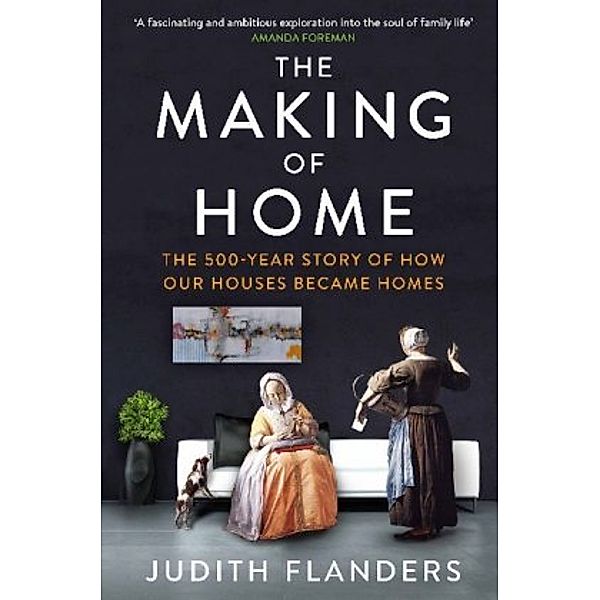 The Making of Home, Judith Flanders