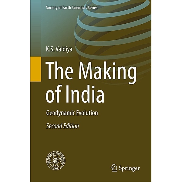 The Making of India / Society of Earth Scientists Series, K. S. Valdiya
