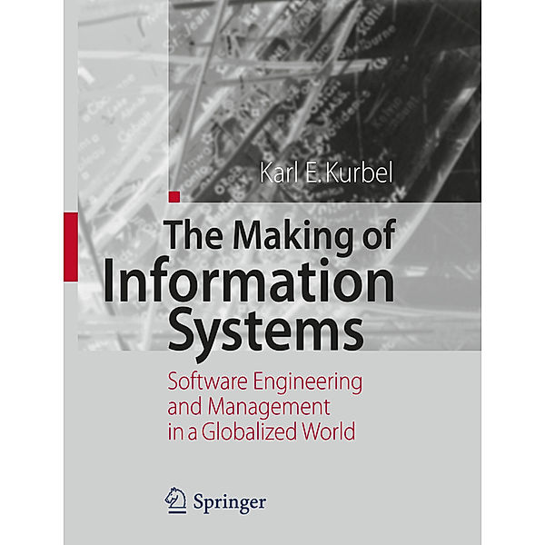 The Making of Information Systems, Karl E. Kurbel
