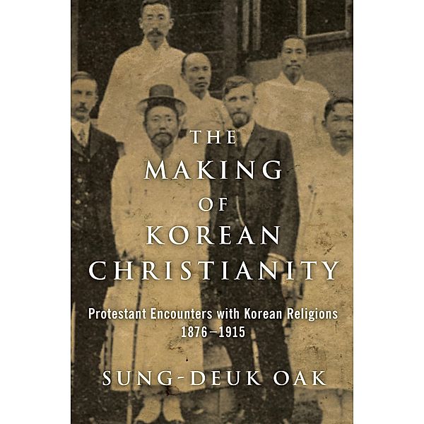 The Making of Korean Christianity / Studies in World Christianity, Sung-Deuk Oak