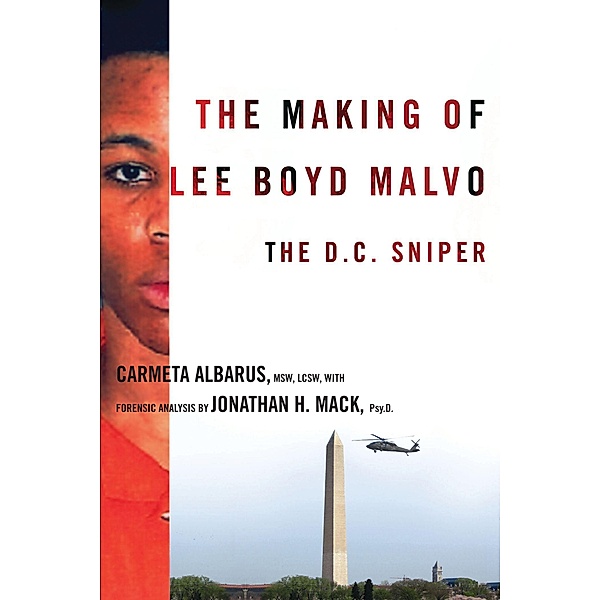 The Making of Lee Boyd Malvo, Carmeta Albarus, Jonathan Mack
