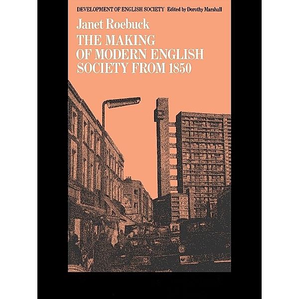 The Making of Modern English Society from 1850, Janet Roebuck