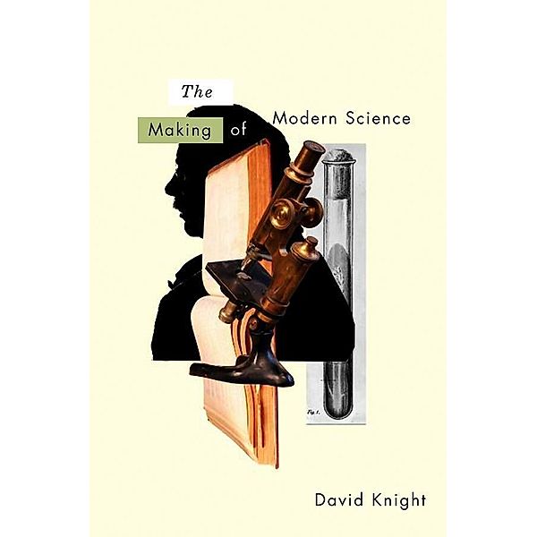 The Making of Modern Science, David Knight