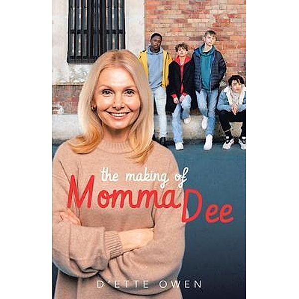 The Making of Momma Dee, D'Ette Owen