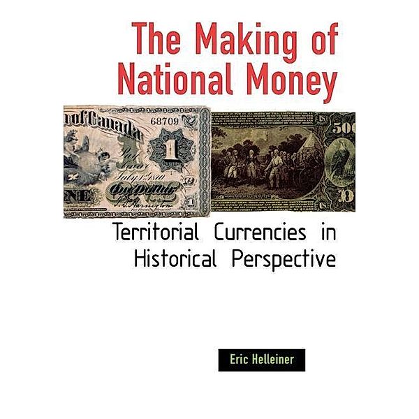 The Making of National Money, Eric Helleiner