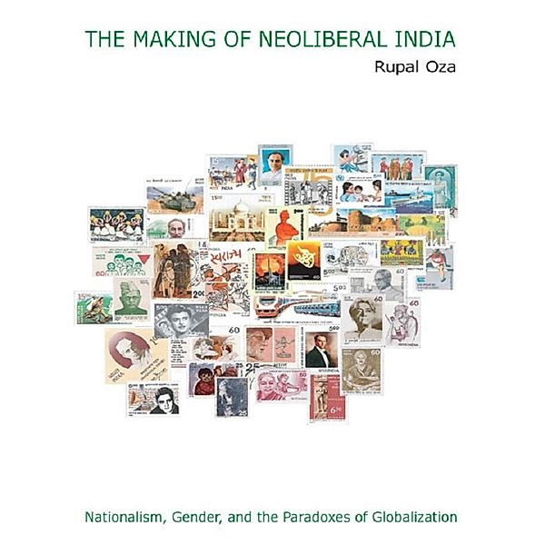 The Making of Neoliberal India, Rupal Oza