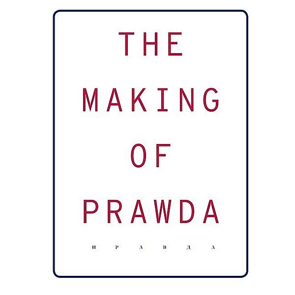 The Making Of Prawda