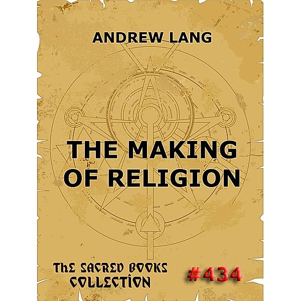 The Making Of Religion, Andrew Lang