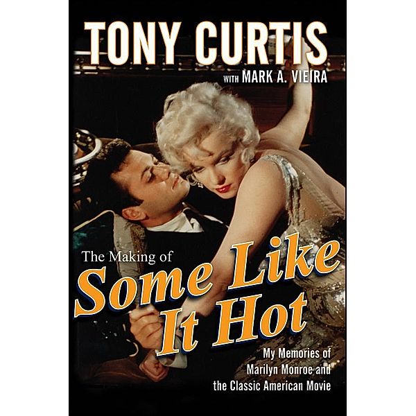 The Making of Some Like It Hot, Tony Curtis