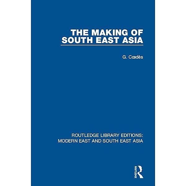The Making of South East Asia, George Coedes