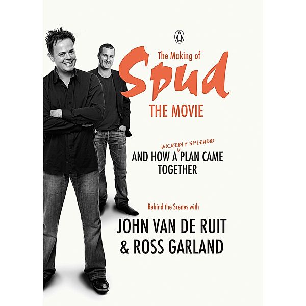 The Making of Spud the Movie, John van de Ruit