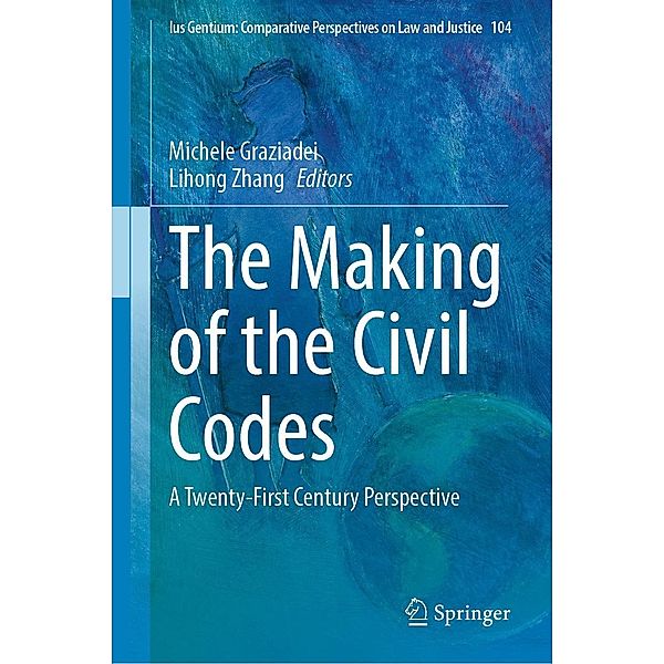 The Making of the Civil Codes / Ius Gentium: Comparative Perspectives on Law and Justice Bd.104